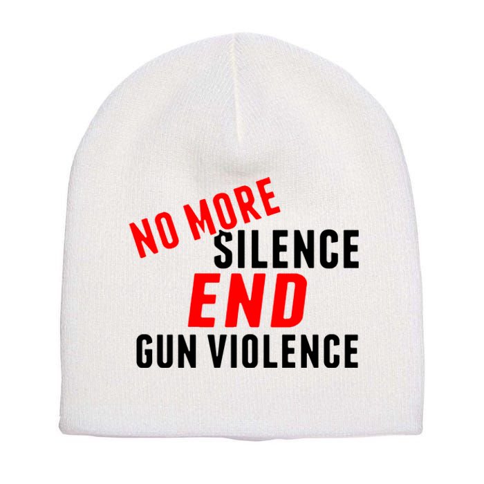 No More Silence End Gun Violence Pro Gun Control Short Acrylic Beanie