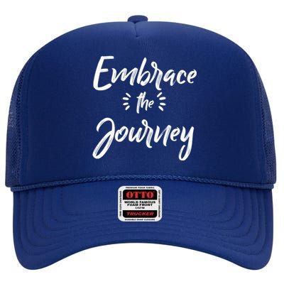 Novelty Motivational Saying Embrace The Journey Gift High Crown Mesh Back Trucker Hat