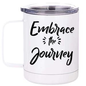 Novelty Motivational Saying Embrace The Journey Gift 12 oz Stainless Steel Tumbler Cup