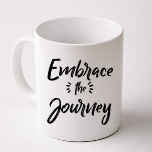 Novelty Motivational Saying Embrace The Journey Gift Coffee Mug