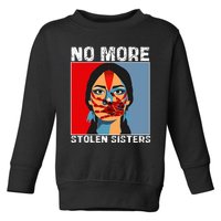 No More Stolen Sister Native American Mmiw Toddler Sweatshirt