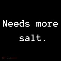 Needs More Salt Funny Chef Cooking T-Shirt