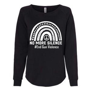 No More Silence End Gun Violence Peace Rainbow Womens California Wash Sweatshirt