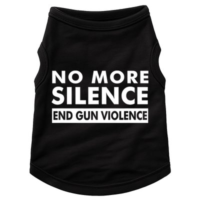 No More Silence End Gun Violence Anti Gun Doggie Tank