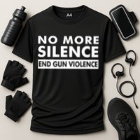 No More Silence End Gun Violence Anti Gun Cooling Performance Crew T-Shirt
