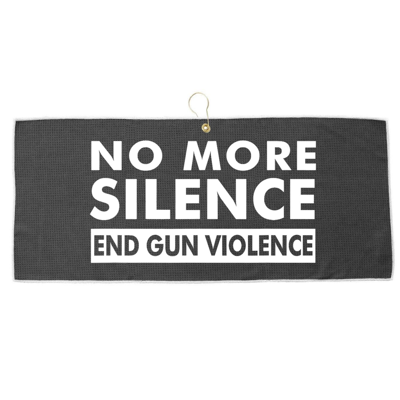 No More Silence End Gun Violence Anti Gun Large Microfiber Waffle Golf Towel