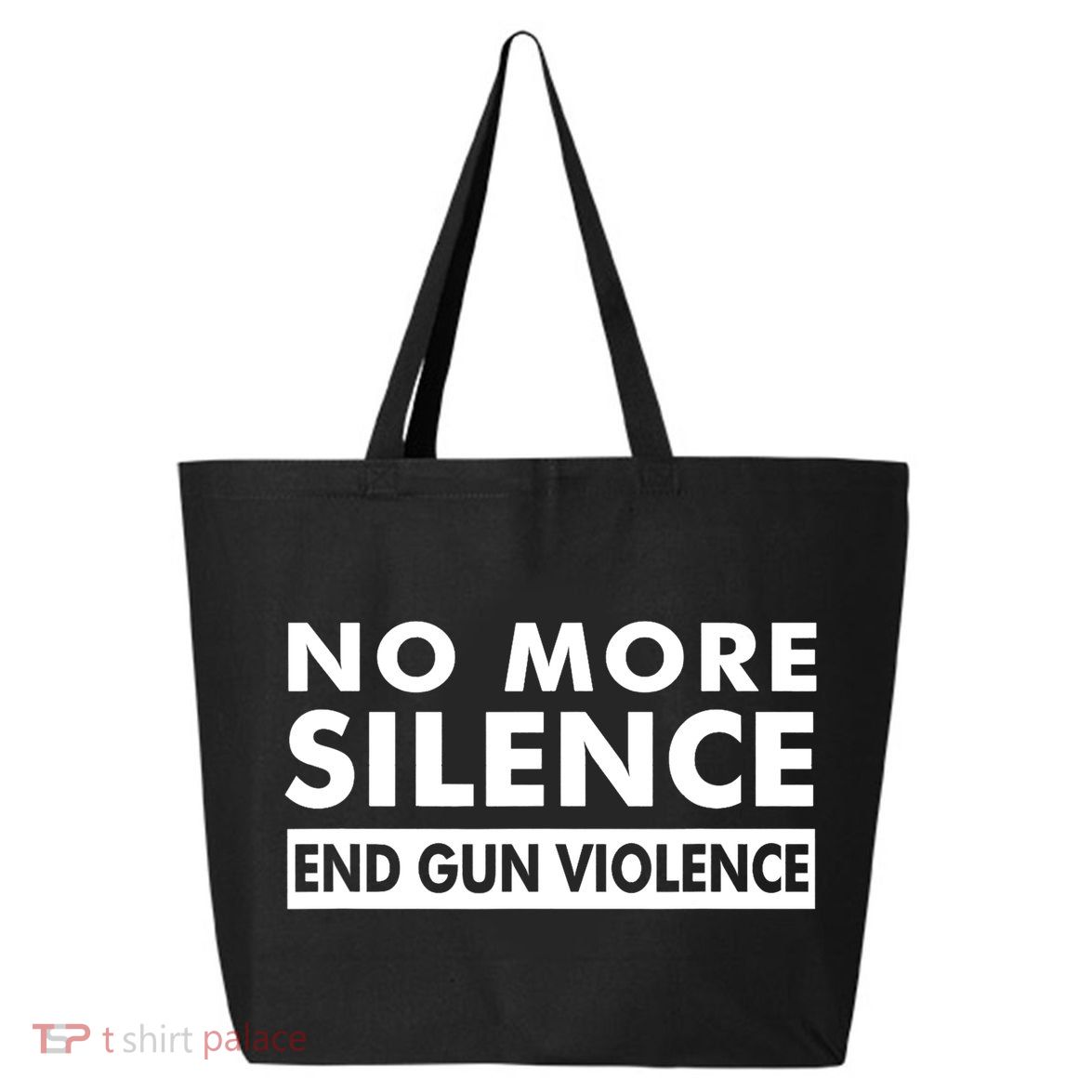 No More Silence End Gun Violence Anti Gun 25L Jumbo Tote