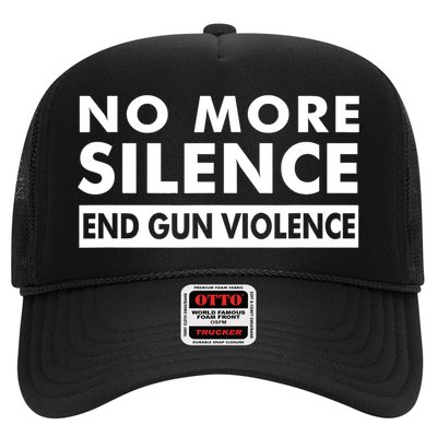 No More Silence End Gun Violence Anti Gun Trucker Hat
