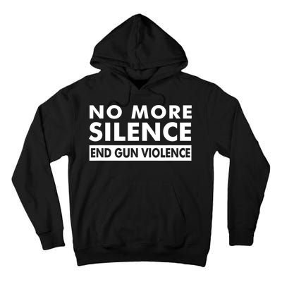 No More Silence End Gun Violence Anti Gun Tall Hoodie