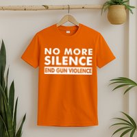 No More Silence End Gun Violence Anti Gun T-Shirt