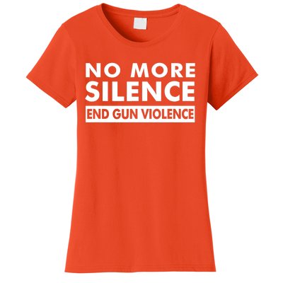 No More Silence End Gun Violence Anti Gun Women's T-Shirt