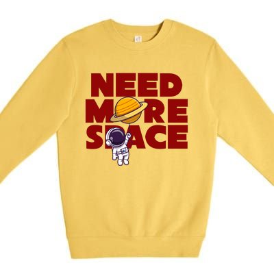 Need More Space Funny Astronaut Premium Crewneck Sweatshirt