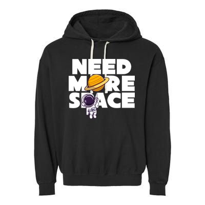 Need More Space Funny Astronaut Garment-Dyed Fleece Hoodie
