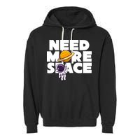 Need More Space Funny Astronaut Garment-Dyed Fleece Hoodie