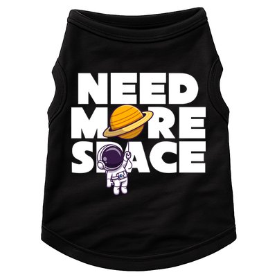 Need More Space Funny Astronaut Doggie Tank