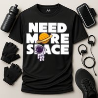 Need More Space Funny Astronaut Performance Shirt