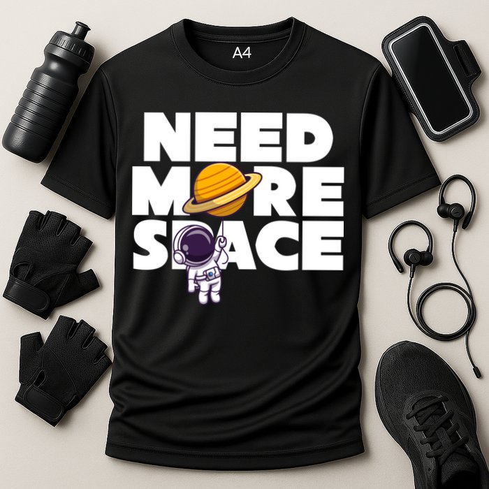 Need More Space Funny Astronaut Performance Shirt