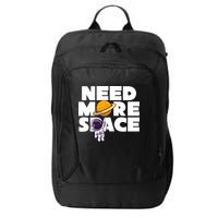 Need More Space Funny Astronaut City Backpack
