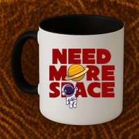 Need More Space Funny Astronaut Coffee Mug