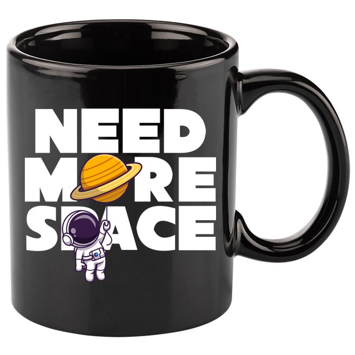 Need More Space Funny Astronaut 11oz C Handle Ceramic Mug