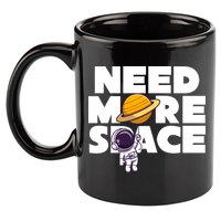 Need More Space Funny Astronaut 11oz C Handle Ceramic Mug