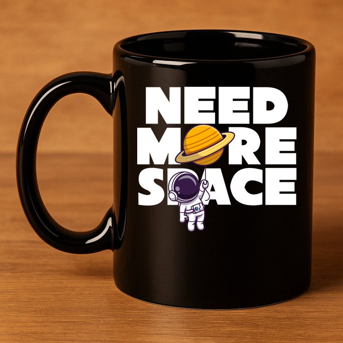 Need More Space Funny Astronaut 11oz C Handle Ceramic Mug