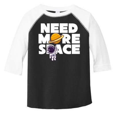 Need More Space Funny Astronaut Toddler Fine Jersey T-Shirt
