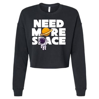 Need More Space Funny Astronaut Cropped Pullover Crew