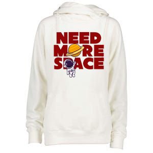 Need More Space Funny Astronaut Womens Funnel Neck Pullover Hood