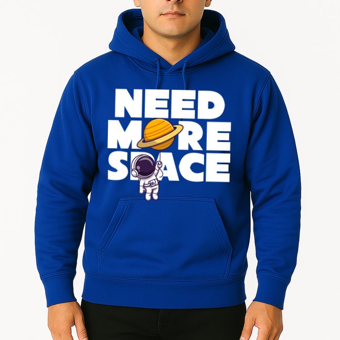 Need More Space Funny Astronaut Hoodie