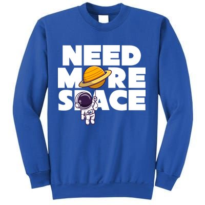 Need More Space Funny Astronaut Sweatshirt