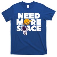 Need More Space Funny Astronaut T-Shirt