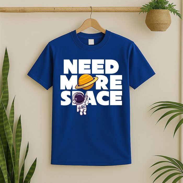Need More Space Funny Astronaut T-Shirt
