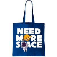 Need More Space Funny Astronaut Tote Bag