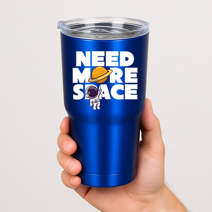 Need More Space Funny Astronaut Tumbler