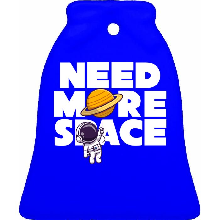 Need More Space Funny Astronaut Ceramic Bell Ornament