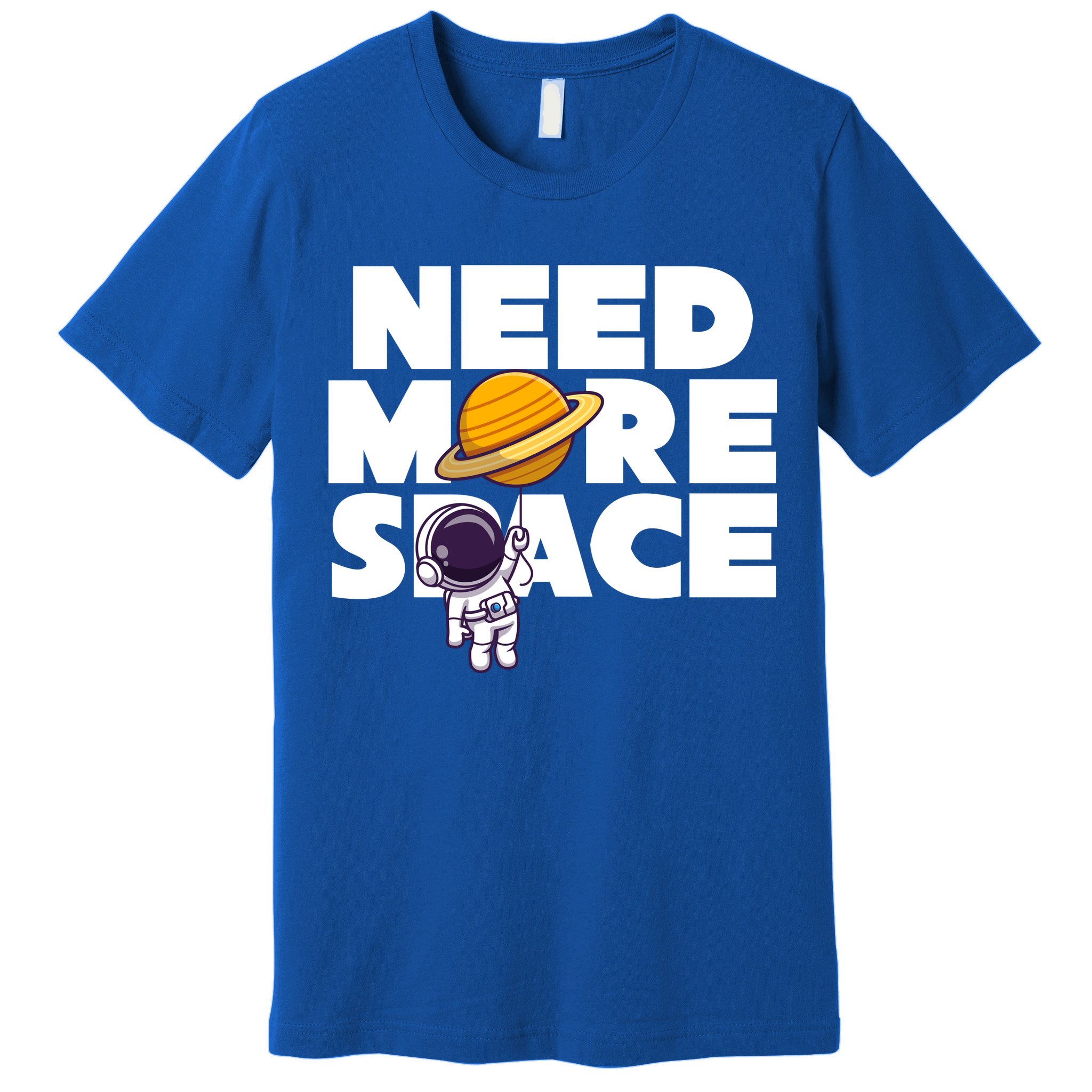 Need More Space Funny Astronaut Premium T-Shirt