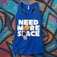 Need More Space Funny Astronaut Womens Tank Top