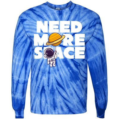 Need More Space Funny Astronaut Tie-Dye Long Sleeve Shirt