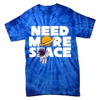 Need More Space Funny Astronaut Tie-Dye T-Shirt