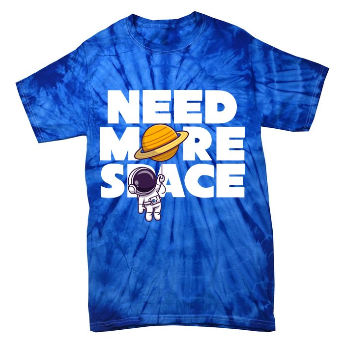 Need More Space Funny Astronaut Tie-Dye T-Shirt