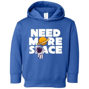 Need More Space Funny Astronaut Toddler Hoodie