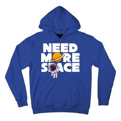 Need More Space Funny Astronaut Tall Hoodie
