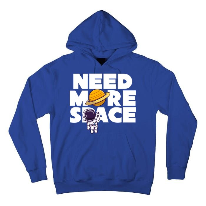 Need More Space Funny Astronaut Tall Hoodie