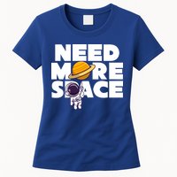 Need More Space Funny Astronaut Womens T-Shirt