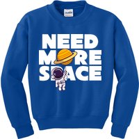 Need More Space Funny Astronaut Kids Sweatshirt