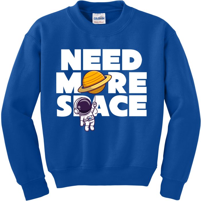 Need More Space Funny Astronaut Kids Sweatshirt