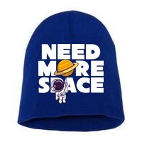 Need More Space Funny Astronaut Short Acrylic Beanie
