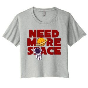 Need More Space Funny Astronaut Women's Crop Top Tee