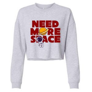 Need More Space Funny Astronaut Cropped Pullover Crew